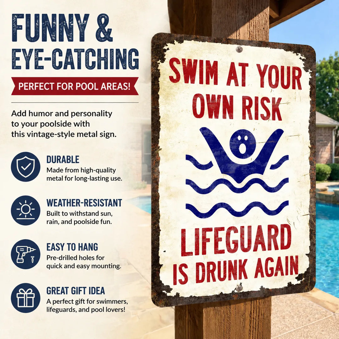 Funny Pool Wall Sign for Backyard Decor | Lifeguard Is Drunk Again